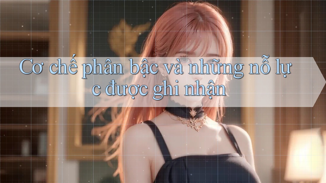 Cơ chế phân bậc và những nỗ lực được ghi nhận