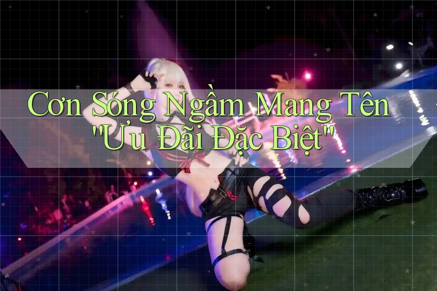 Cơn Sóng Ngầm Mang Tên “Ưu Đãi Đặc Biệt”