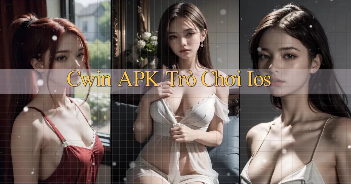 cwin APK trò chơi ios