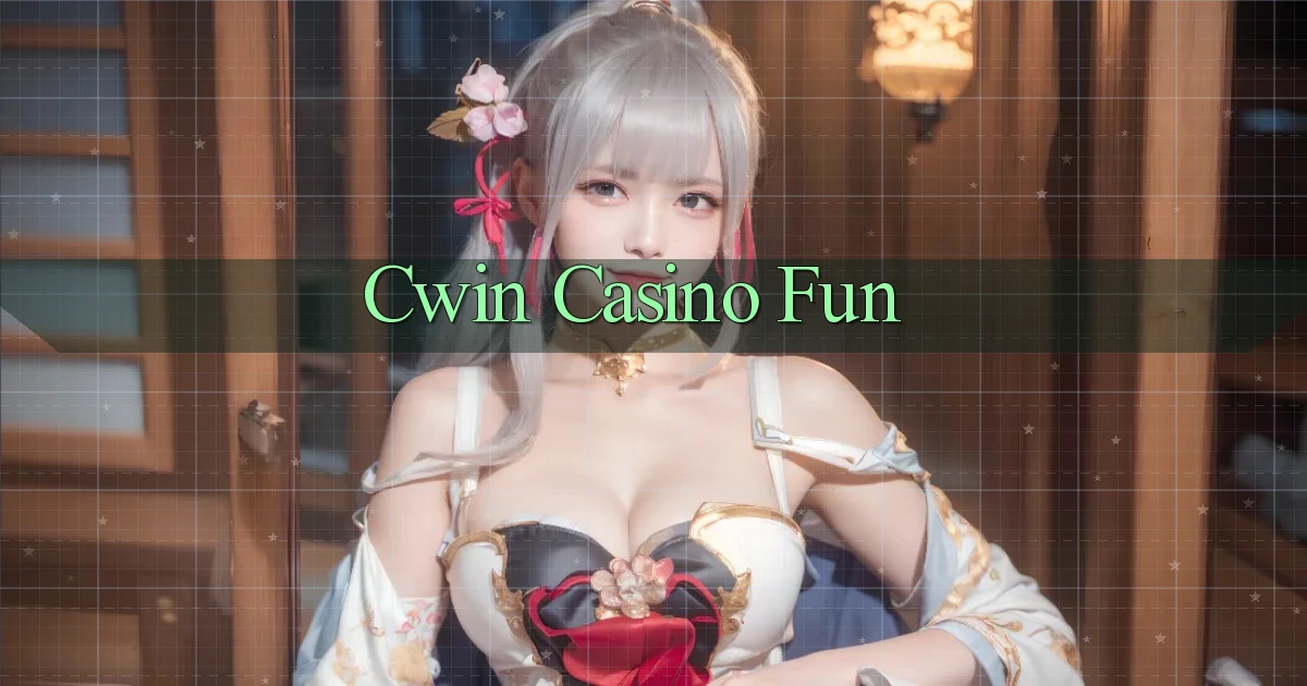 cwin casino fun
