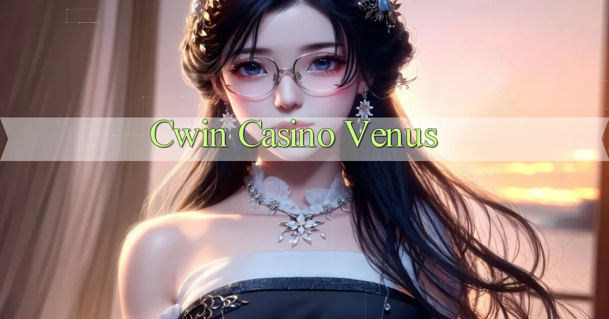 cwin casino venus
