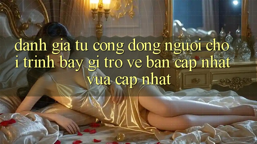Đánh Giá Từ Cộng Đồng: Người Chơi Trình bày Gì Trở về Bản Cập Nhật Vừa cập nhật?