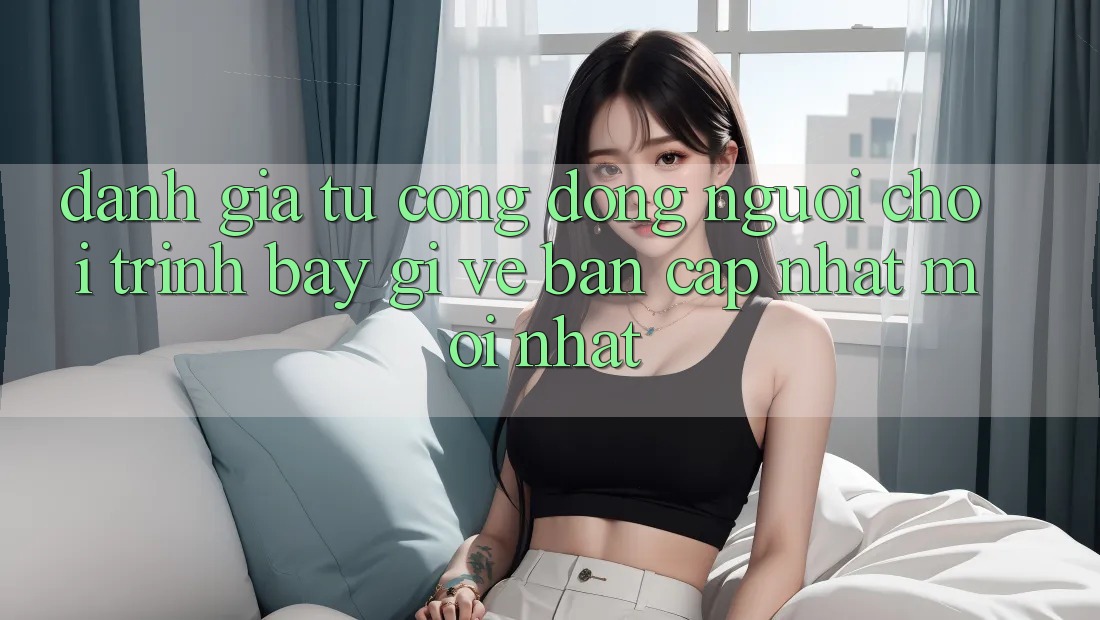 Đánh Giá Từ Cộng Đồng: Người chơi Trình bày Gì Về Bản Cập Nhật Mới nhất?