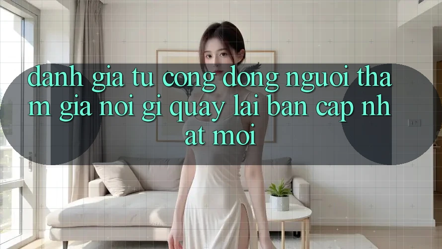 Đánh Giá Từ Cộng Đồng: Người tham gia Nói Gì Quay lại Bản Cập Nhật Mới?