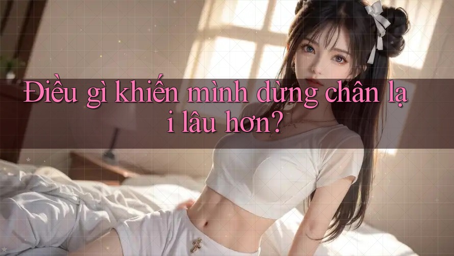 Điều gì khiến mình dừng chân lại lâu hơn?