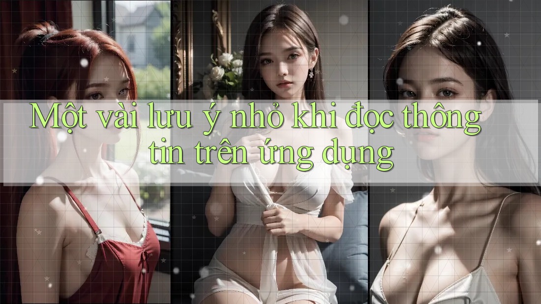 Một vài lưu ý nhỏ khi đọc thông tin trên ứng dụng