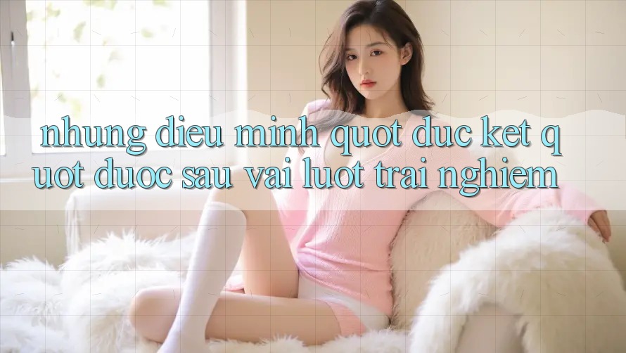 Những điều mình " đúc kết" được sau vài lượt trải nghiệm