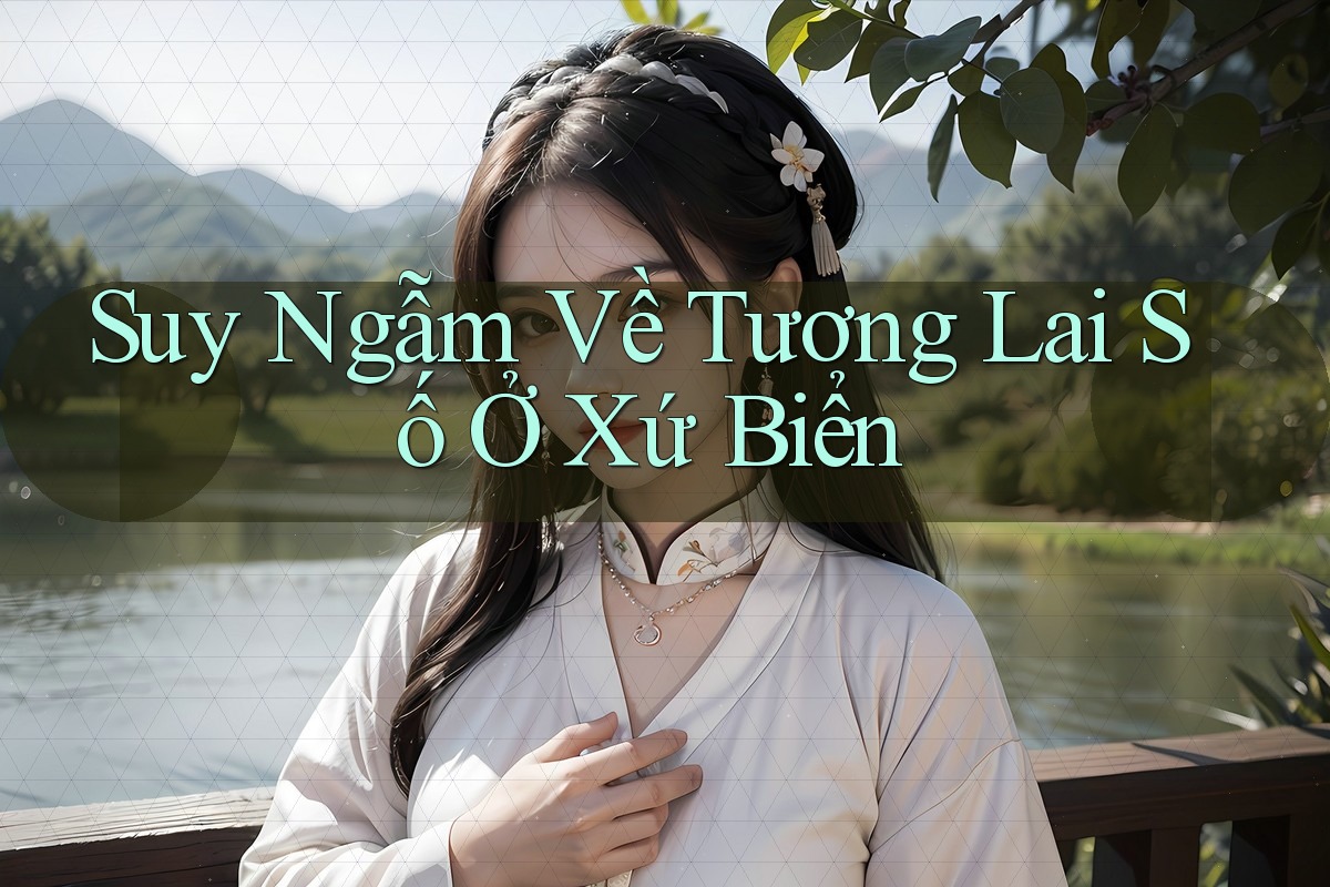 Suy Ngẫm Về Tương Lai Số Ở Xứ Biển