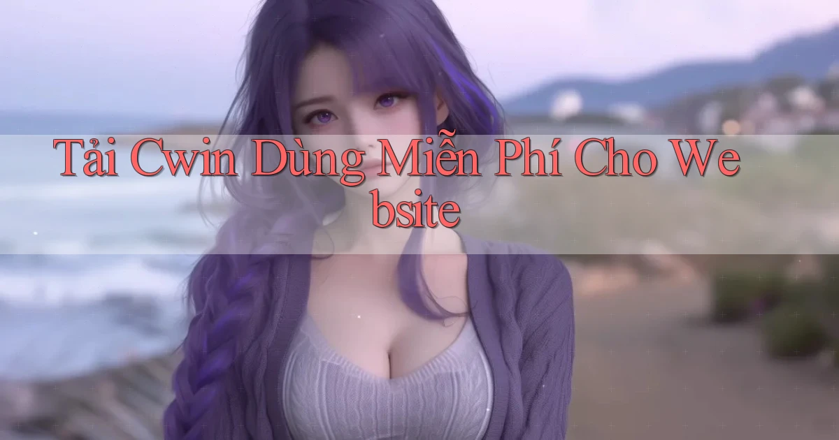 tải cwin dùng miễn phí cho website
