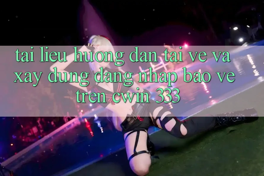Tài liệu hướng dẫn Tải về Và Xây dựng Đăng Nhập Bảo Vệ Trên Cwin 333